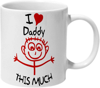 

Mooch Wale I Love Daddy This Much Ceramic Mug(325 ml), Multicolor