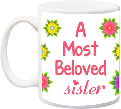 

ME&YOU Gift for Sis;A Most Beloved Sister Rose printed Ceramic Mug(325 ml), Multicolor