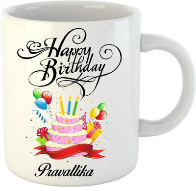 

Huppme Happy Birthday Pravallika White (350 ml) Ceramic Mug(350 ml)