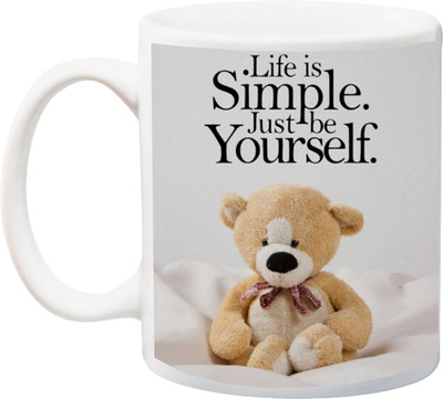 

ME&YOU Gift for Husband/Wife/Girlfriend/Boyfriend/Lover;"Life Is Simple just be yourself Taddy bearr Special Rose 3D printed Ceramic Mug(325 ml), Multicolor