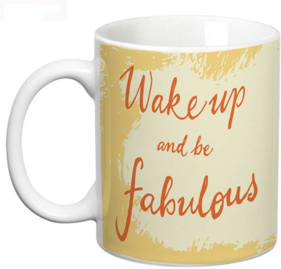 

Prithish Wake Up and Be Fabulous Ceramic Mug(330 ml), Multicolor
