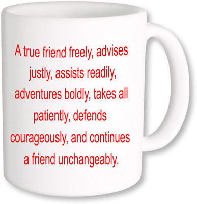 

PhotogiftsIndia A True Friend Freely advises justly Ceramic Mug(325 ml)