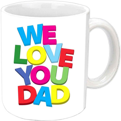 

Raj Laxmi We Love You Dad With Colorful Letters White Ceramic Mug(350 ml)