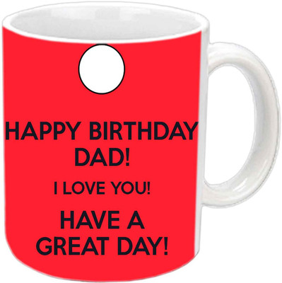 

Raj Laxmi Birthday wishes For Dad White Ceramic Mug(350 ml)