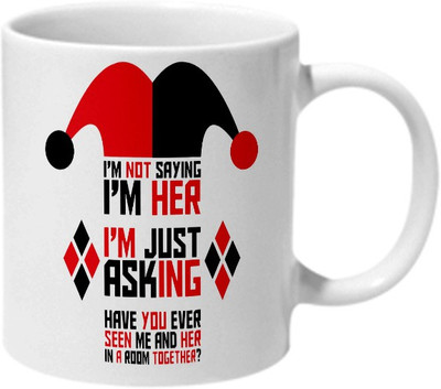 

Mooch Wale Im Not Saying Im Harley Ceramic Mug(325 ml), Multicolor