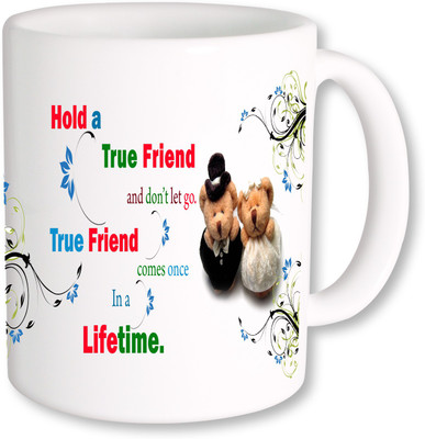 

PhotogiftsIndia True Friend In Lifetime 02 Ceramic Mug(325 ml), Multicolor