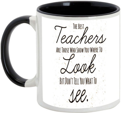 

AllUPrints Best Teachers Tell You Where To Look Ceramic Mug(325 ml), Black