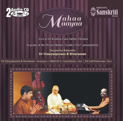 

Mahaa Maayaa Audio CD Diamond Edition(Tamil - Sikkil Gurucharan, Dr Umayalpuram K Sivaraman, Anil Srinivasan)