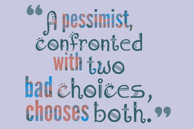 

Posterhouzz A Pessimist Poster Fine Art Print(12 inch X 18 inch, Rolled)
