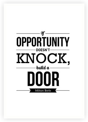 33% OFF on If Opportunity Doesn'T Knock Milton Berle Inspirational Quotes Poster Paper Print(16.5 inch X 11.5 inch)