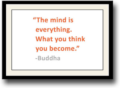 

What you think you become Buddha quote Fine Art Print(10 inch X 14 inch, Framed)