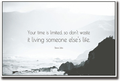 

Your time is limited Steve Jobs Quote Fine Art Print(12 inch X 18 inch, Rolled)