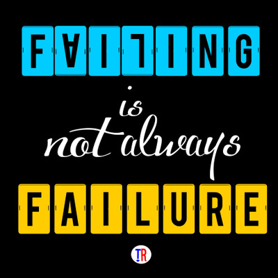 

FAILING IS NOT ALWAYS FAILURE Paper Print(12 inch X 12 inch, Rolled)