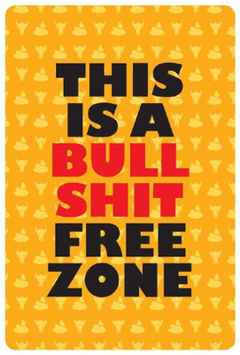 

Posterhouzz This is a Bullshit Free Zone Fine Art Print(18 inch X 12 inch, Rolled)