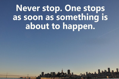 

Posterhouzz Never Stop Poster Fine Art Print(12 inch X 18 inch, Rolled)