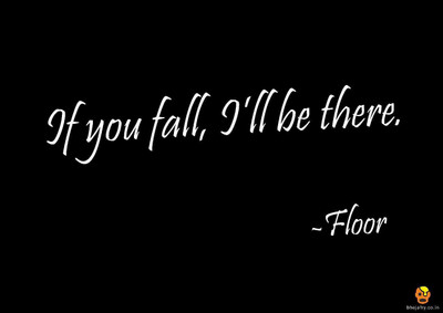 

Bheja Fry Poster If U Fall Floor (29.7 X 42 Cm) Paper Print(11.69 inch X 16.53 inch, Rolled)