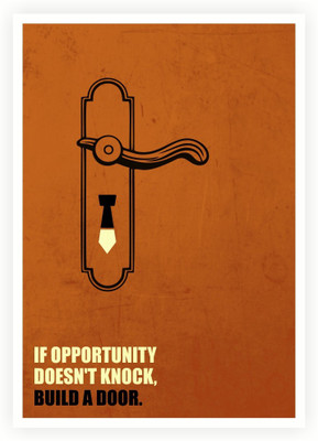 

If Opportunity Doesn't Knock, Build A Door Business Quotes Paper Print(16.5 inch X 11.5 inch, Rolled)