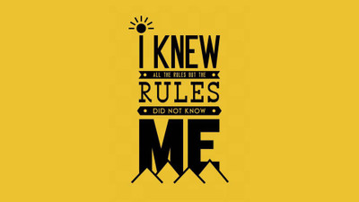 

Posterhouzz The Rules Don't Know Me - Poster Paper Print(12 inch X 18 inch, Rolled)