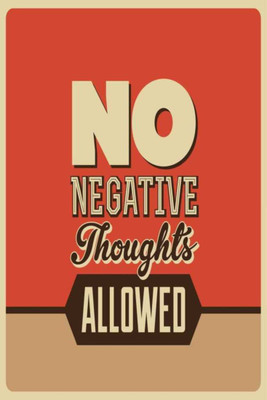 

Athah No Negative Thoughts Allowed. Paper Print Rolled Paper Print(18 inch X 12 inch, Rolled)