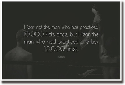 

Bruce Lee Practice motivational quote Fine Art Print(12 inch X 18 inch, Rolled)