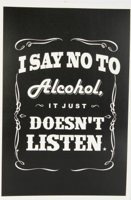 55% OFF on I Say No to Alcohol Paper Print(18 inch X 12 inch, Rolled) 55% OFF on I Say No to Alcohol Paper Print(18 inch X 12 inch, Rolled)