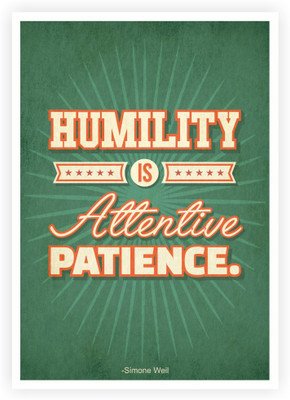 

Posterhouzz Humility Is Attentive Patience Motivational Quotes Poster Paper Print(18 inch X 12 inch, Rolled)