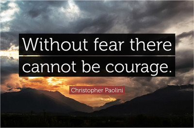 Without Fear There Cannot Be Courage' Quote Poster Paper Print(12 inch X 18 inch, Rolled) available at flipkart for Rs.169