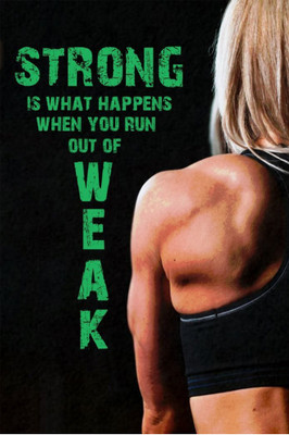 

Vprint Strong is the what happen when you run out of week Wall Poster Quotes & Motivation ,(12X18) Paper Print(18 inch X 12 inch, Rolled)