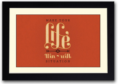 

Make Your Life A Win Win Situation Fine Art Print(14 inch X 20 inch, Framed)