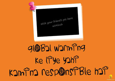 

Bheja Fry Poster Global Warming Ke Liye (29.7 cm X 42 cm) Paper Print(11.69 inch X 16.53 inch, Rolled)