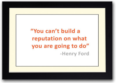

Henry Ford Reputation Quote Fine Art Print(14 inch X 20 inch, Framed)