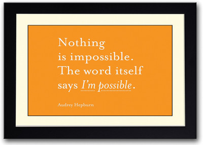 

Audrey Hepburn Nothing Is Impossible Quote Fine Art Print(14 inch X 20 inch, Framed)
