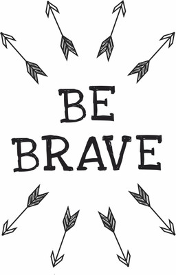 

Be Brave Paper Print(13 inch X 19 inch, Rolled)