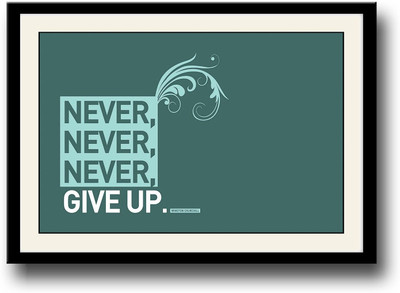 

Never Give Up Winston Churchill quote Fine Art Print(10 inch X 14 inch, Framed)
