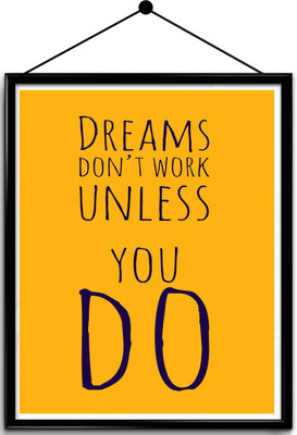 

Motivational quote framed posters Paper Print(16.5 inch X 13.7 inch, Framed)