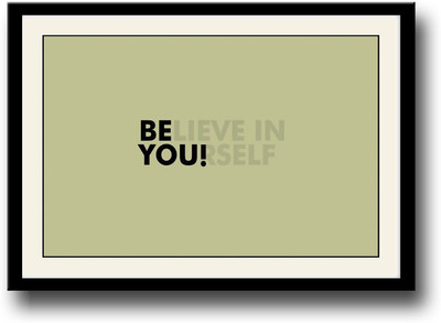 

Believe in Yourself Fine Art Print(10 inch X 14 inch, Framed)