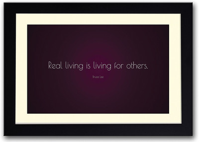 

Bruce Lee Real Living Quote Fine Art Print(14 inch X 20 inch, Framed)