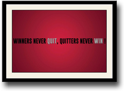 

Winners never Quit motivational quote Fine Art Print(10 inch X 14 inch, Framed)