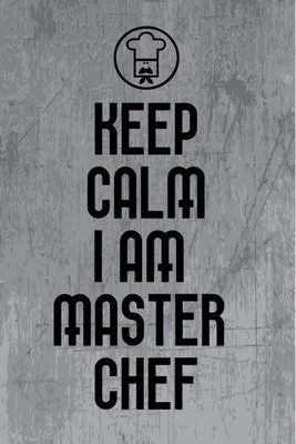 

Posterhouzz Keep calm I am MasterChef Poster Fine Art Print(18 inch X 12 inch, Rolled)