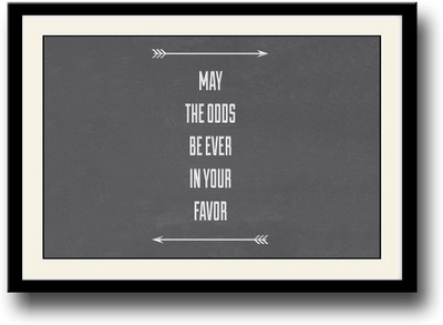 

May the odds be in your favor quote Fine Art Print(10 inch X 14 inch, Framed)