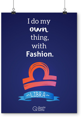 

Libra Quote A3 Poster by QuoteSutra Paper Print(18 inch X 12 inch, Rolled)