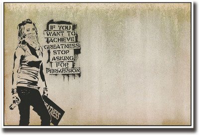 

Stop asking for permission quote Fine Art Print(12 inch X 18 inch, Rolled)