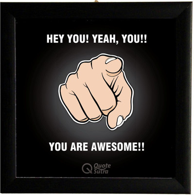 

You are Awesome Square Framed Poster by QuoteSutra Paper Print(9.2 inch X 9.2 inch)