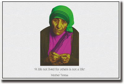 

Mother Teresa Life Quote Fine Art Print(12 inch X 18 inch, Rolled)