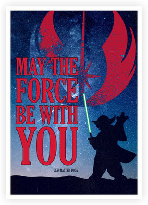 

Force Be With you Movie Quotes Paper Print(16.5 inch X 11.5 inch, Rolled)