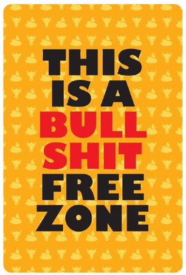 50% OFF on Seven Rays This is a Bullshit Free Zone Paper Print(18 inch X 12 inch)