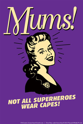 42% OFF on bCreative Mums! Not All Superheroes Wear Capes! (Officially Licensed) Paper Print(18 inch X 12 inch)
