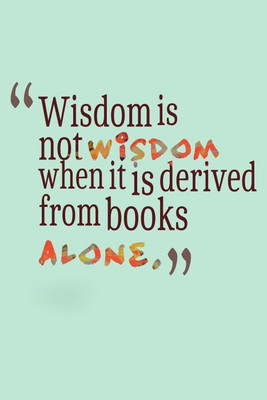 

Posterhouzz Wisdom Is Not Wisdom Poster Photographic Paper(12 inch X 18 inch, Rolled)