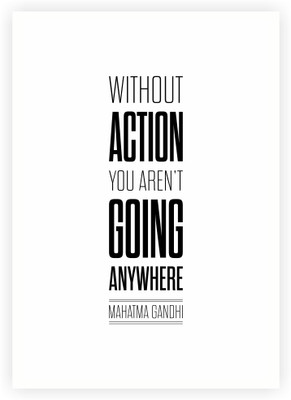 33% OFF on Lab No. 4 Without Action You Aren'T Going Anywhere Mahatma Gandhi inspirational Quotes Typography Poster Paper Print(16.5 inch X 11.5 inch)