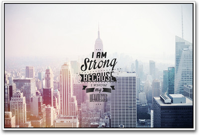 

I Am Strong Because I Know My Weakness Photographic Paper(12 inch X 18 inch)